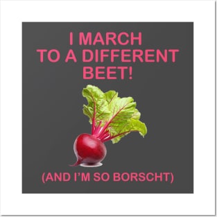 March to a different beet Posters and Art